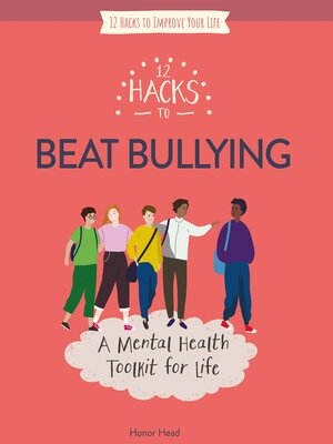 cover image of 12 Hacks to Beat Bullying